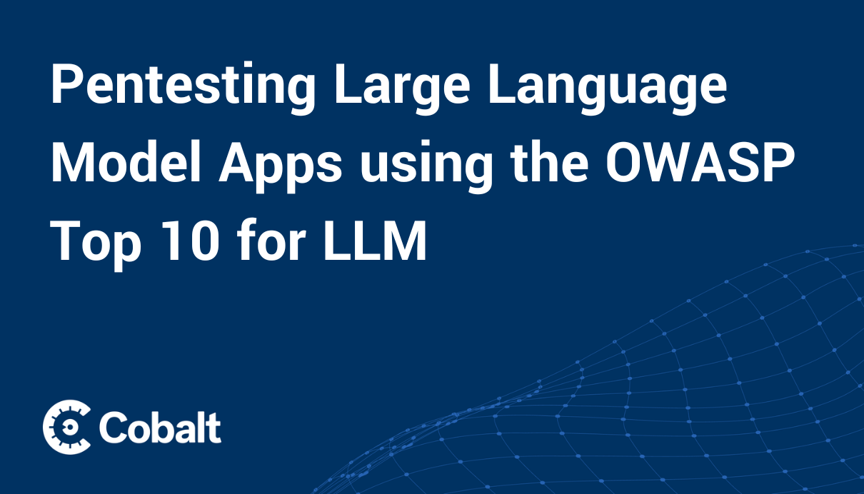 Cover Image: Pentesting Large Language Model Apps using the OWASP Top 10 for LLM